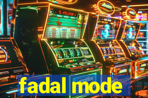 fadal mode